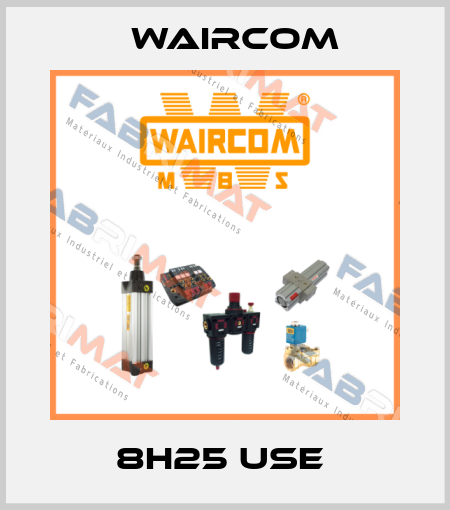 8H25 USE  Waircom