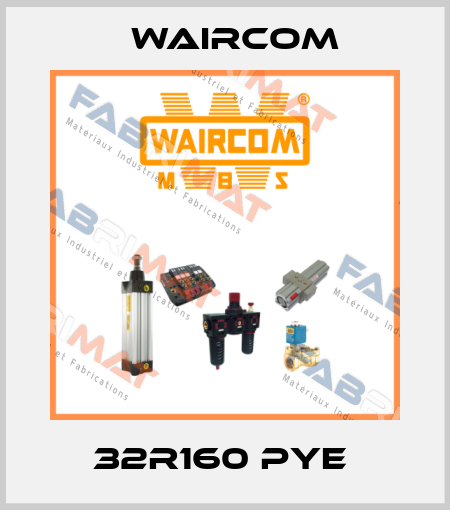 32R160 PYE  Waircom