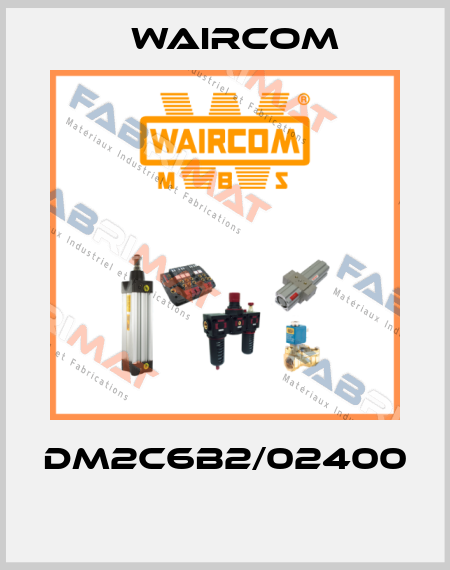 DM2C6B2/02400  Waircom