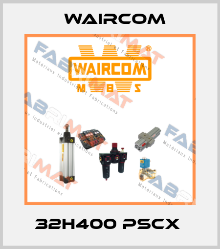 32H400 PSCX  Waircom