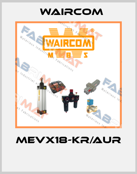 MEVX18-KR/AUR  Waircom