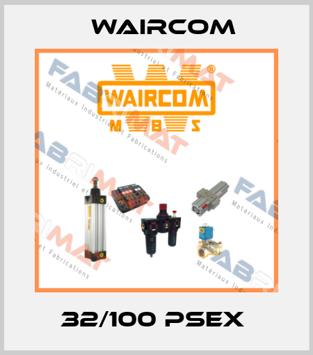 32/100 PSEX  Waircom