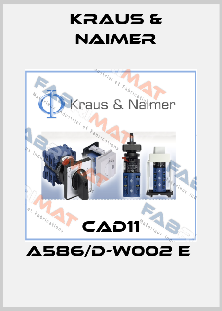 CAD11 A586/D-W002 E  Kraus & Naimer