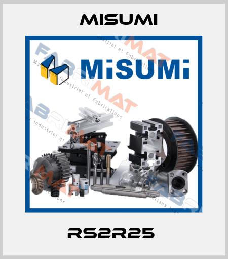 RS2R25  Misumi