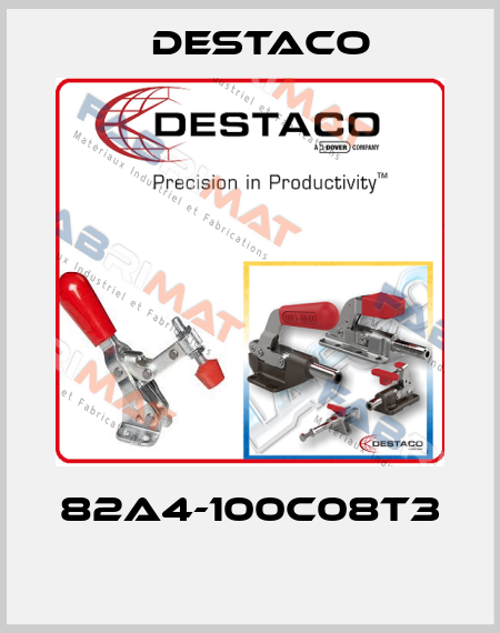 82A4-100C08T3  Destaco