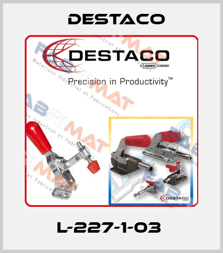 L-227-1-03  Destaco