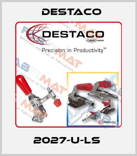 2027-U-LS  Destaco