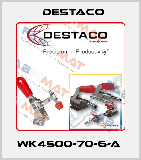 WK4500-70-6-A  Destaco