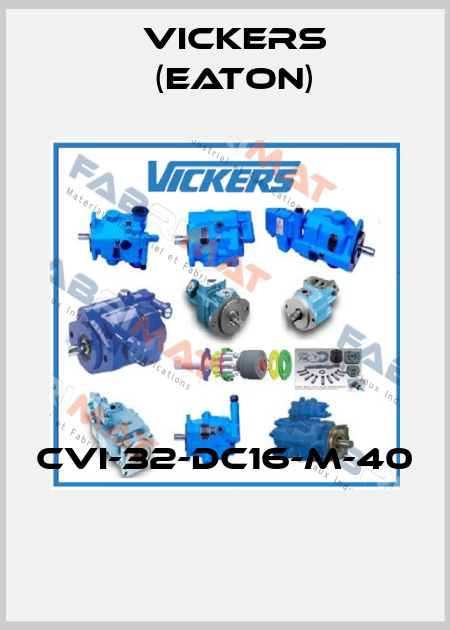 CVI-32-DC16-M-40  Vickers (Eaton)