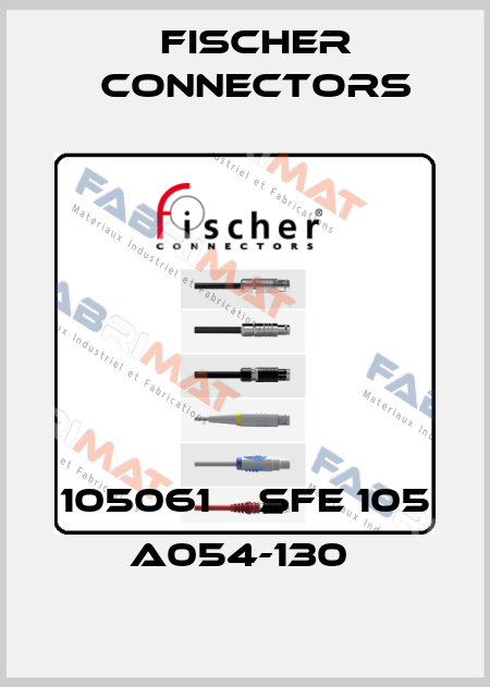 105061    SFE 105 A054-130  Fischer Connectors