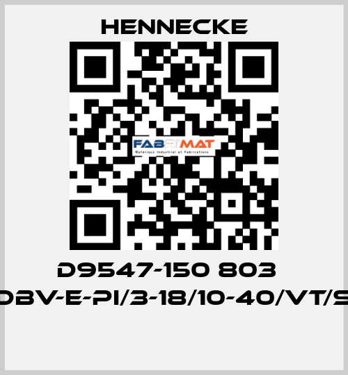 D9547-150 803   (DBV-E-PI/3-18/10-40/VT/S)  Hennecke