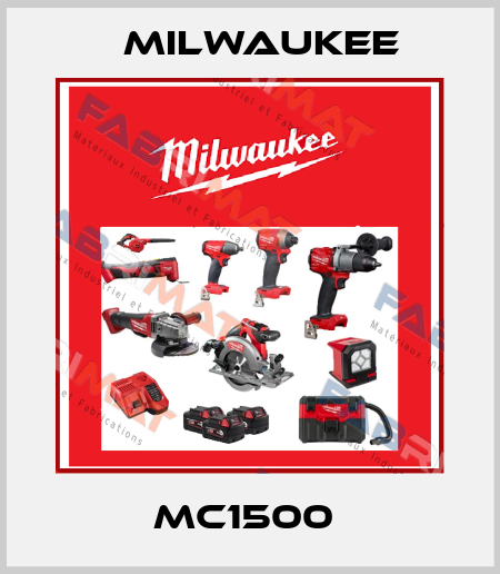 MC1500  Milwaukee