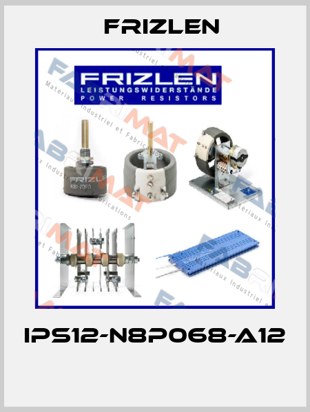 IPS12-N8P068-A12  Frizlen