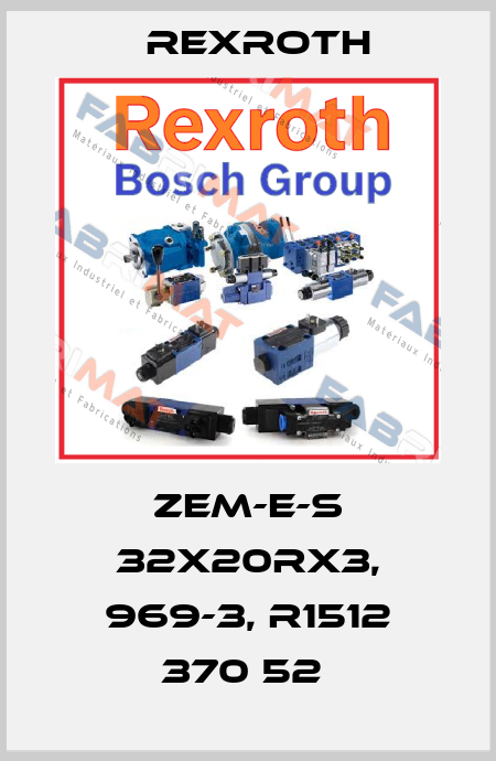 ZEM-E-S 32x20Rx3, 969-3, R1512 370 52  Rexroth