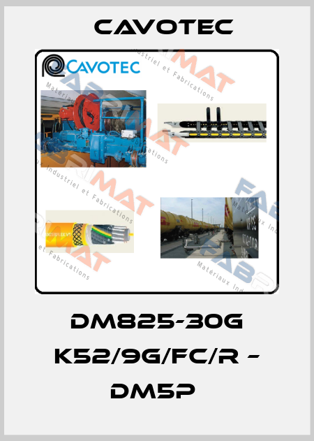 DM825-30G K52/9G/FC/R – DM5P  Cavotec