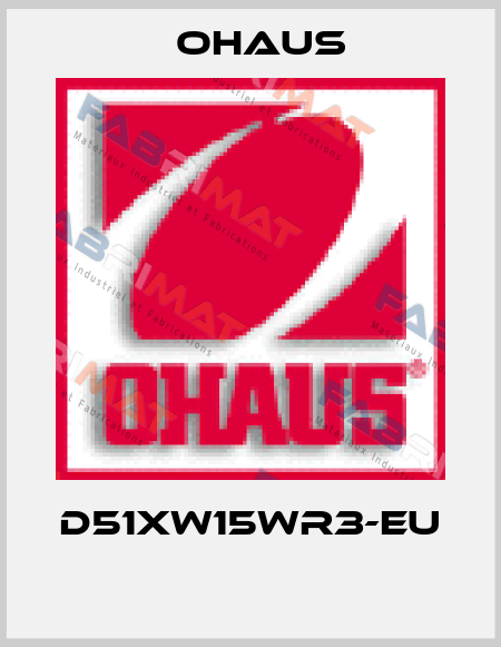 D51XW15WR3-EU  Ohaus