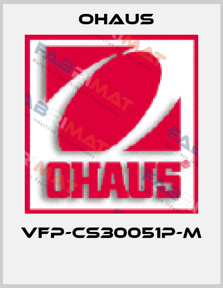 VFP-CS30051P-M  Ohaus