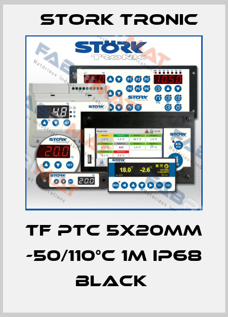 TF PTC 5x20mm -50/110°C 1m IP68 black  Stork tronic
