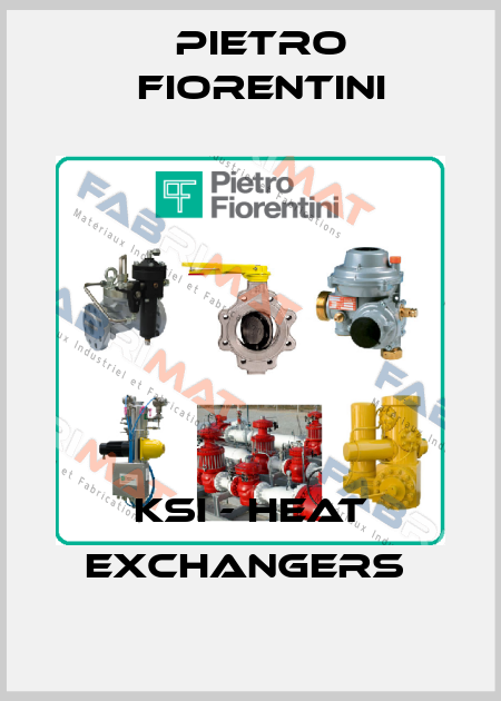 KSI - Heat exchangers  Pietro Fiorentini