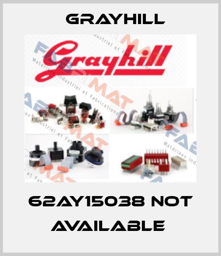 62ay15038 not available  Grayhill