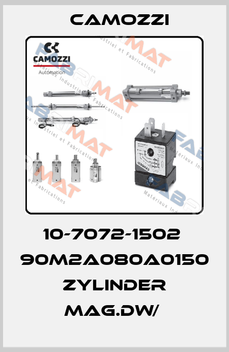 10-7072-1502  90M2A080A0150 ZYLINDER MAG.DW/  Camozzi