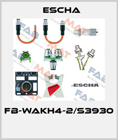FB-WAKH4-2/S3930  Escha