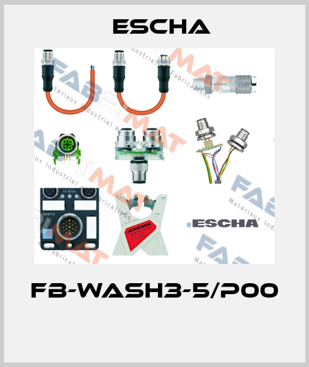 FB-WASH3-5/P00  Escha