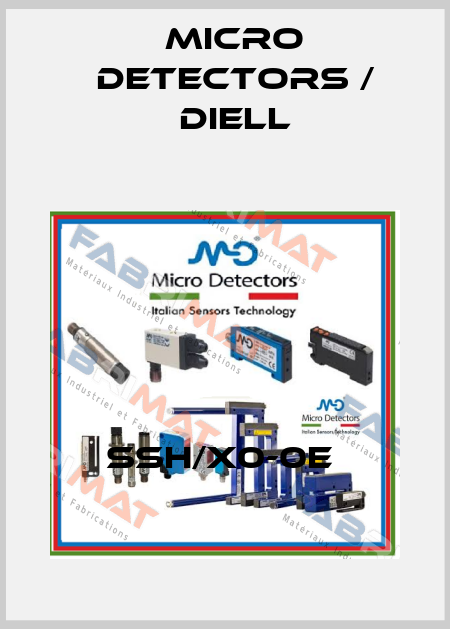 SSH/X0-0E  Micro Detectors / Diell