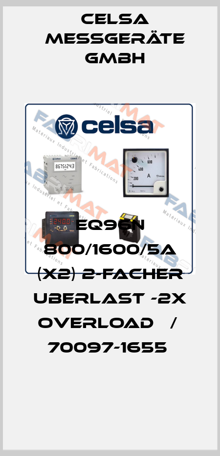 EQ96N 800/1600/5A (X2) 2-FACHER UBERLAST -2X OVERLOAD   /  70097-1655  CELSA MESSGERÄTE GMBH