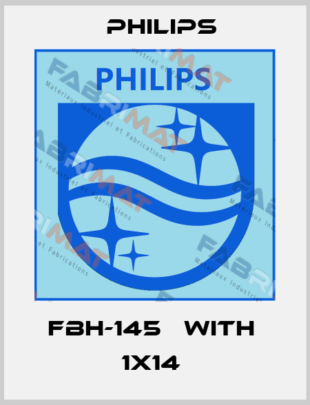 FBH-145   WITH  1X14  Philips