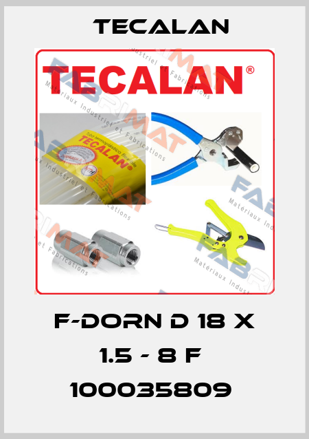 F-DORN D 18 X 1.5 - 8 F  100035809  Tecalan