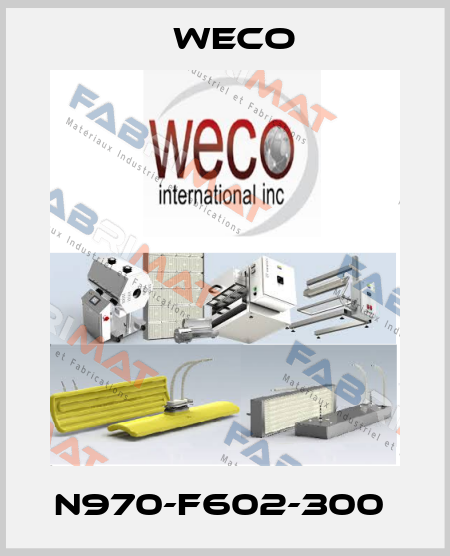 N970-F602-300  Weco