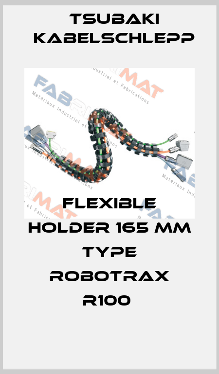 FLEXIBLE HOLDER 165 MM TYPE ROBOTRAX R100  Tsubaki Kabelschlepp