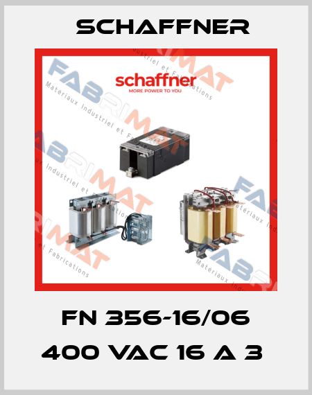FN 356-16/06 400 VAC 16 A 3  Schaffner