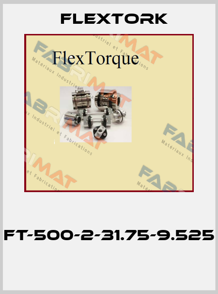  FT-500-2-31.75-9.525   Flextork