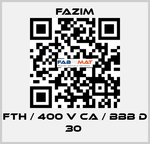 FTH / 400 V CA / BBB D 30  Fazim