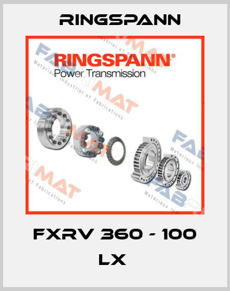 FXRV 360 - 100 LX  Ringspann