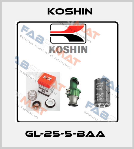 GL-25-5-BAA  Koshin