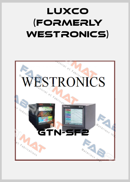 GTN-SF2  Luxco (formerly Westronics)