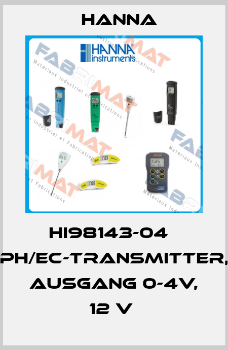 HI98143-04   PH/EC-TRANSMITTER, AUSGANG 0-4V, 12 V  Hanna