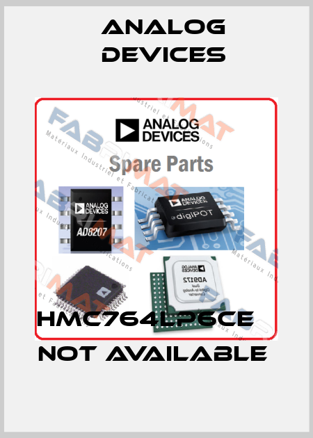 HMC764LP6CE    NOT AVAILABLE  Analog Devices