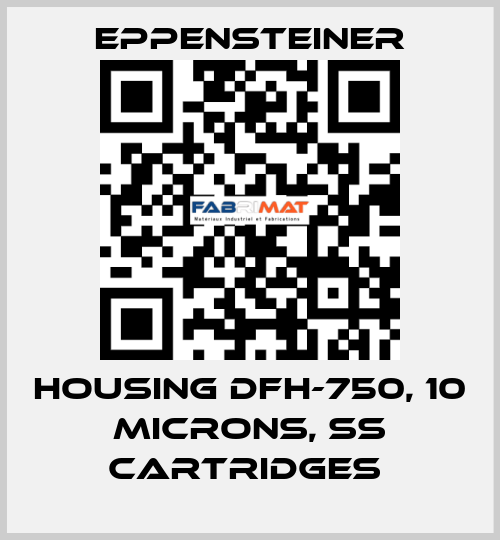 HOUSING DFH-750, 10 MICRONS, SS CARTRIDGES  Eppensteiner