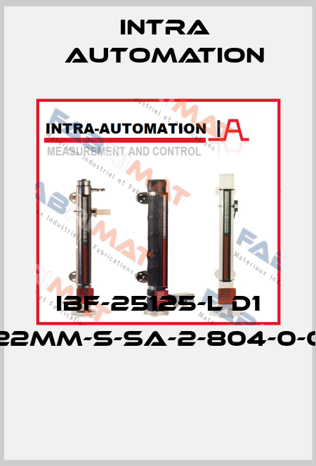 IBF-25125-L D1 22MM-S-SA-2-804-0-0  Intra Automation