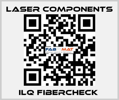 ILQ FIBERCHECK  Laser Components