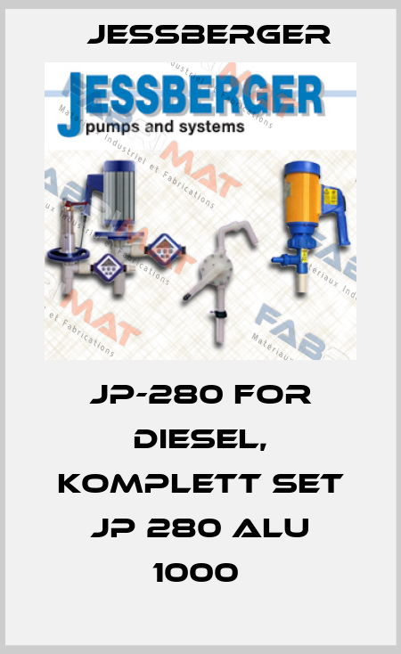 JP-280 FOR DIESEL, KOMPLETT SET JP 280 ALU 1000  Jessberger