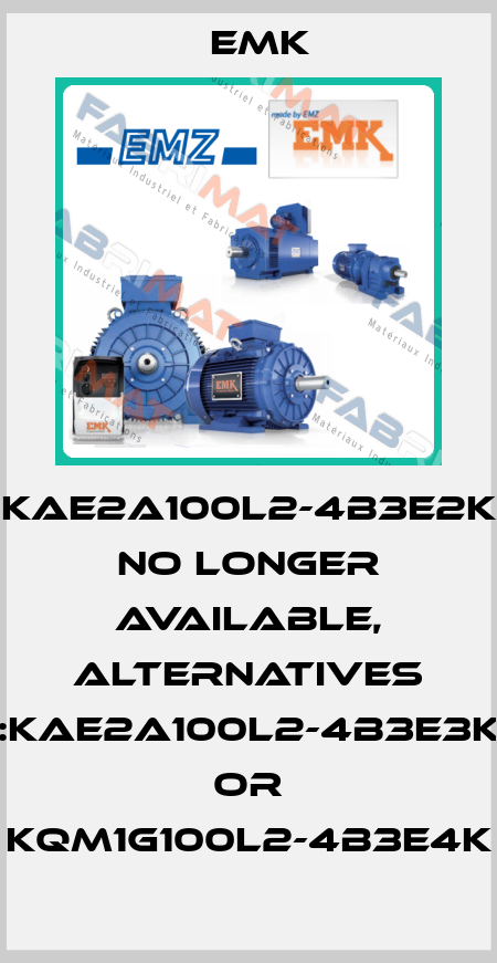 KAE2A100L2-4B3E2K no longer available, alternatives :KAE2A100L2-4B3E3K or KQM1G100L2-4B3E4K EMK