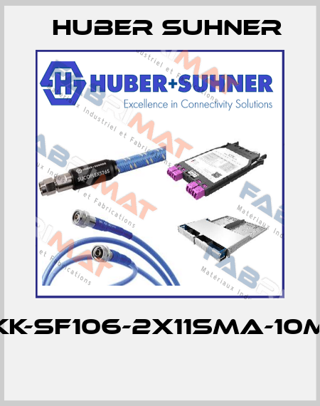KK-SF106-2X11SMA-10M  Huber Suhner
