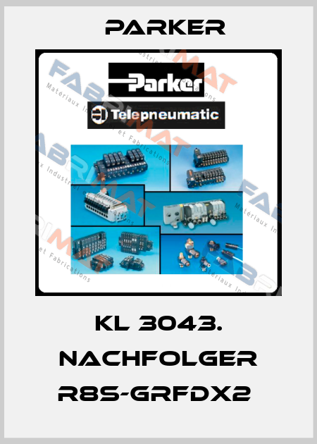 KL 3043. NACHFOLGER R8S-GRFDX2  Parker