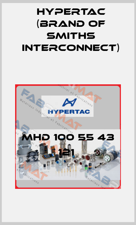 MHD 100 55 43 121  Hypertac (brand of Smiths Interconnect)