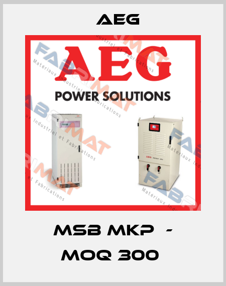 MSB MKP  - moq 300  AEG